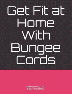 Front cover_Get Fit at Home With Bungee Cords