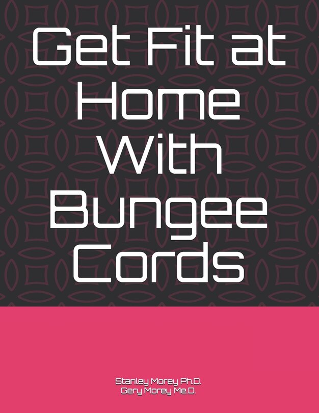 Front cover_Get Fit at Home With Bungee Cords