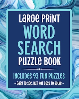 Front cover_Large Print Word Search Puzzle Book Includes 93 Fun Puzzles Easy To See But Not Easy To Solve