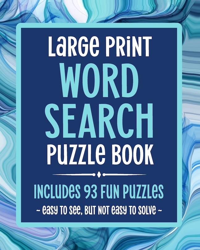 Front cover_Large Print Word Search Puzzle Book Includes 93 Fun Puzzles Easy To See But Not Easy To Solve