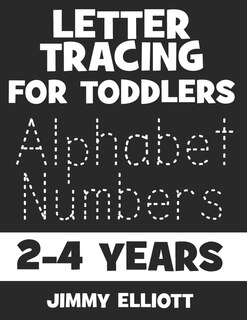Letter Tracing For Toddlers 2-4 Years: Fun With Letters - Kids Tracing Activity Books - My First Toddler Tracing Book - Black Edition