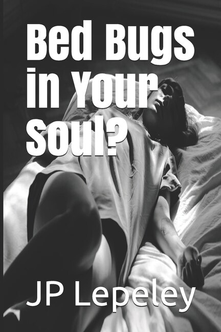 Front cover_Bed Bugs in Your Soul?