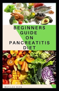Couverture_Beginners Guide on Pancreatitis Diet