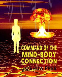 Front cover_Command of the Mind-Body Connection