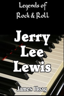 Front cover_Legends of Rock & Roll - Jerry Lee Lewis