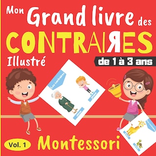 Front cover_Mon Grand Livre des Contraires - de 1 à 3 ans