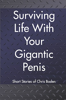 Front cover_Surviving Life With Your Gigantic Penis