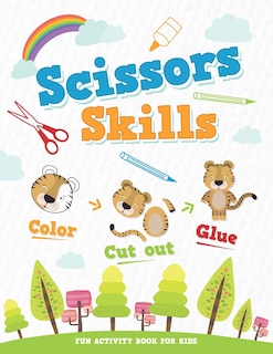Front cover_Scissors Skills Color & Cut Out & Glue - Fun activity book for kids