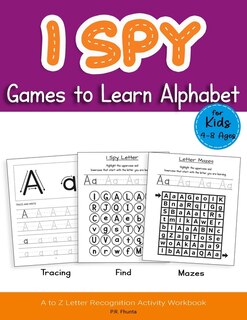 Front cover_I Spy Games to Learn Alphabet for Kids 4-8 Ages