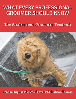 Front cover_What Every Professional Groomer Should Know