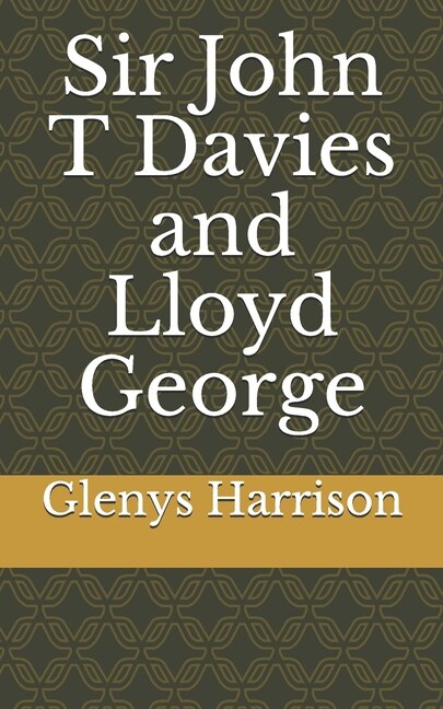 Couverture_Sir John T Davies and Lloyd George