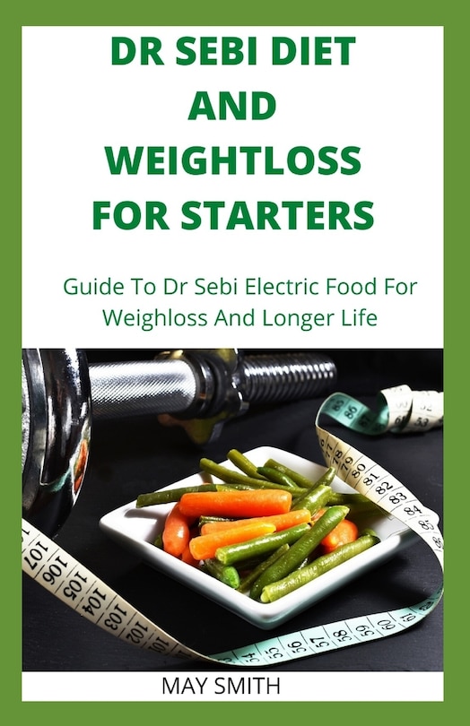 Front cover_Dr Sebi Diet and Weightloss for Starters
