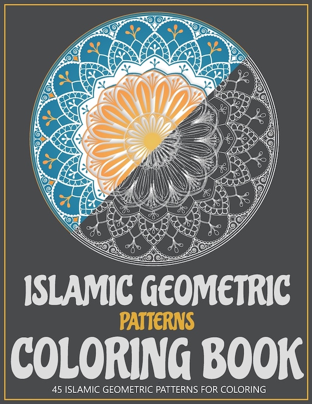 Front cover_Islamic Geometric Patterns coloring book - 45 Islamic Geometric Patterns For coloring
