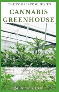 Couverture_The Complete Guide to Cannabis Greenhouse
