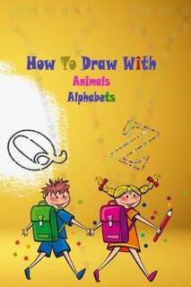 Front cover_How To Draw With Animals Alphabets