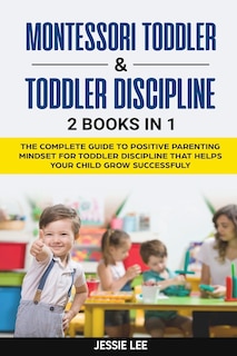 Front cover_Montessori Toddler & Toddler Discipline
