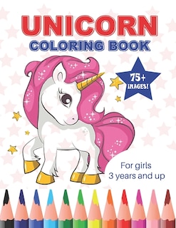 Unicorn Coloring Book: For Girls 3 Years And Up, 120 pages 8.5x11 Page Size, I am 3 and Confident, Brave & Beautiful Girls, Great Gift for Girls age 3, 3 Year Old Birthday Gift for Girls!