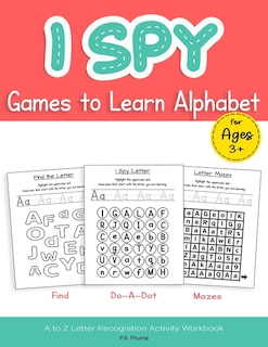 Front cover_I Spy Games to Learn Alphabet for Ages 3+