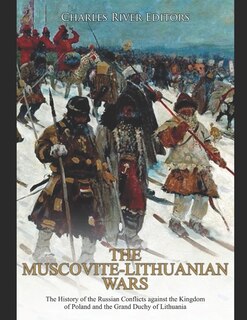 Front cover_The Muscovite-Lithuanian Wars