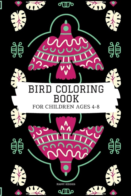 Bird Coloring Book for children: Bird Coloring Book for kids ages 4-8 with 80 pages of kid-friendly bird illustration/Artwork.