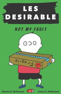 Les Desirable: Not My Fault