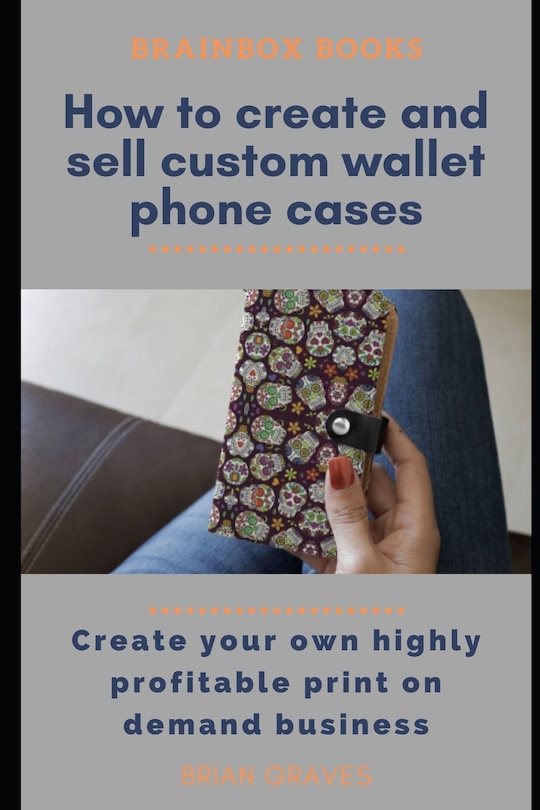 Couverture_How to Easily Create and Sell Custom Wallet Phone Cases