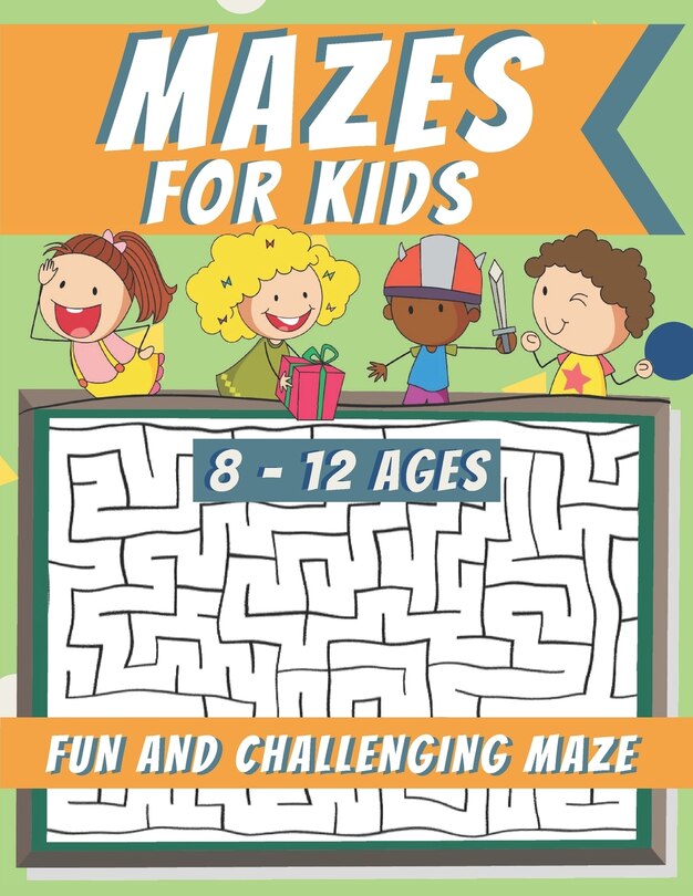 Front cover_Mazes For Kids Ages 8-12