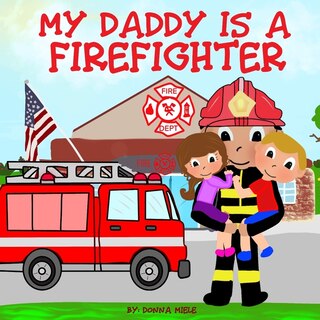 Front cover_My Daddy is a Firefighter