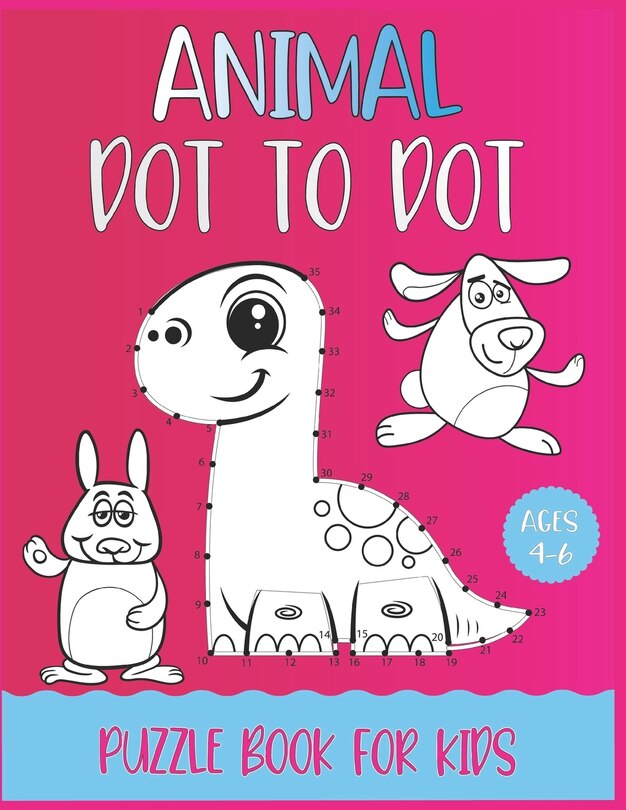 Front cover_Animal Dot To Dot Puzzle Book For Kids Ages 4-6