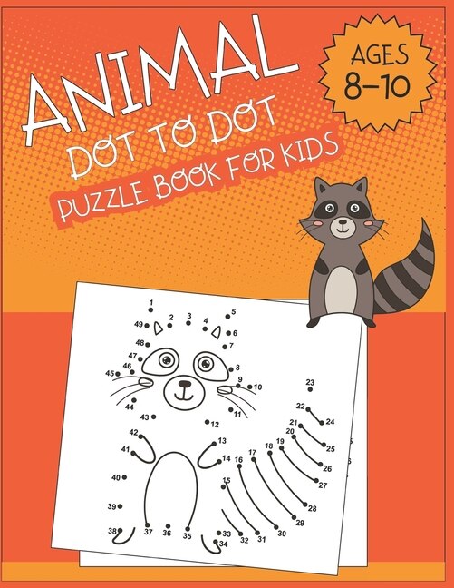 Front cover_Animal Dot To Dot Puzzle Book For Kids Ages 8-10