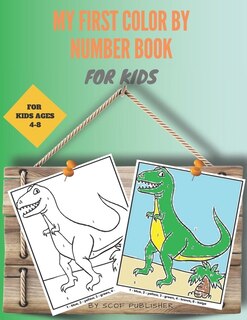 Front cover_My First Color by Number Book for Kids Ages 4-8
