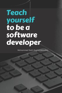 Front cover_Teach yourself to be a software developer