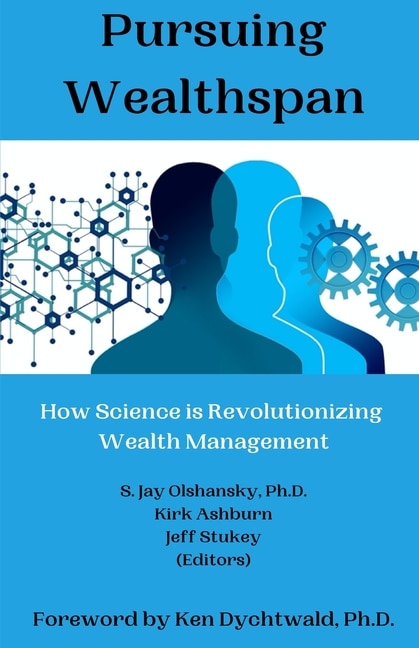 Pursuing Wealthspan: How Science is Revolutionizing Wealth Management