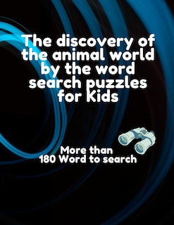 Front cover_The discovery of the animal world by the word search puzzles for Kids, more than 180 word to search