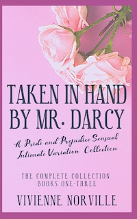 Couverture_The Taken In Hand By Mr. Darcy Collection