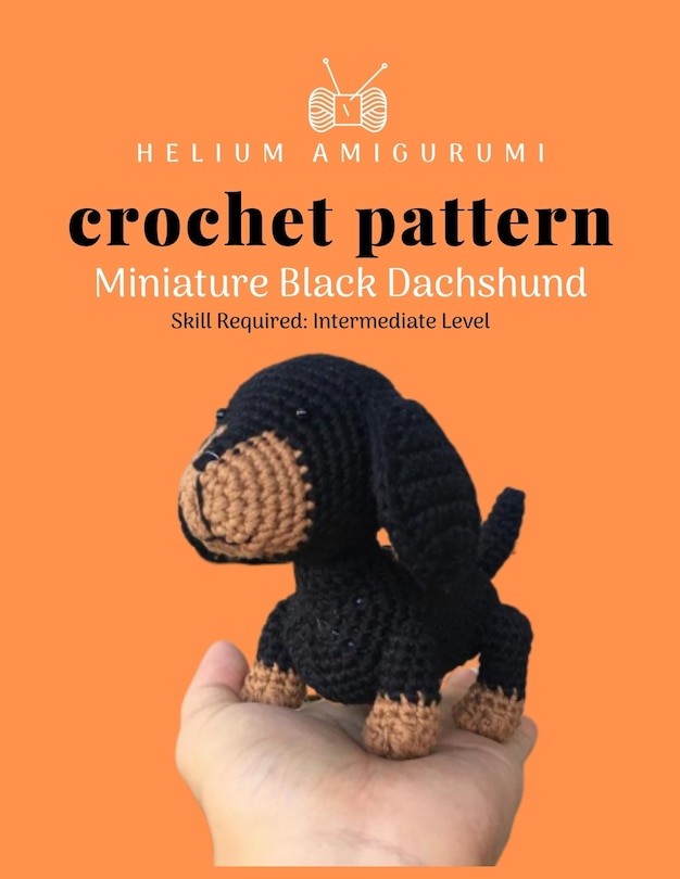 Front cover_Helium Amigurumi Crochet Pattern Miniature Black Dachshund