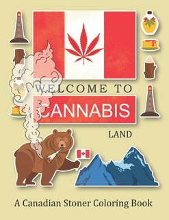 Front cover_Welcome To Cannabis Land; A Canadian Stoner Coloring Book