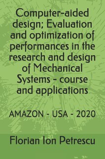 Front cover_Computer-aided design; Evaluation and optimization of performances in the research and design of Mechanical Systems - course and applications