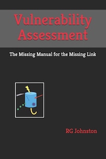 Vulnerability Assessment: The Missing Manual for the Missing Link