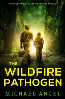 Front cover_The Wildfire Pathogen
