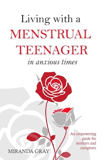 Couverture_Living with a Menstrual Teenager in Anxious Times