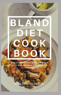 Front cover_Bland Diet Cookbook