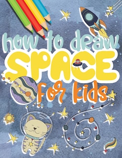 Couverture_How to draw space for kids