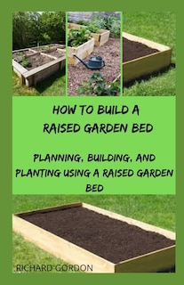 Couverture_How to Build a Raised Garden Bed