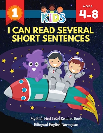 I Can Read Several Short Sentences. My Kids First Level Readers Book Bilingual English Norwegian: 1st step teaching your child to read 100 easy lessons basic sight words games. Fun learning, reading, writing and coloring pages for kids ages 4-8 jumbo