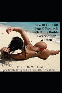 Front cover_How to Tone Up Legs & Stomach with Booty Builder Exercises for Women