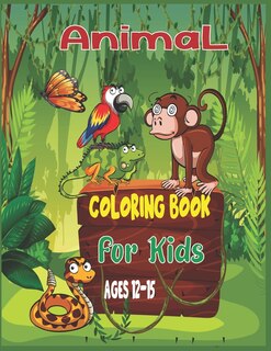 Front cover_Animal Coloring Book For Kids Ages 12-15