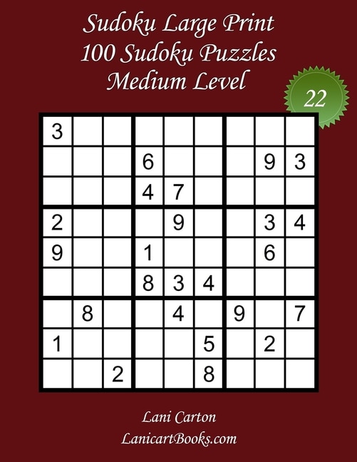 Sudoku Large Print for Adults - Medium Level - N°22: 100 Medium Sudoku Puzzles - Puzzle Big Size (8.3x8.3) and Large Print (36 points)