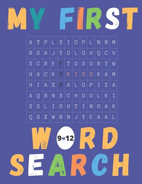 My First word search for kids 9-12: word search puzzle book. Improve Spelling, Vocabulary, and Memory For Kids!