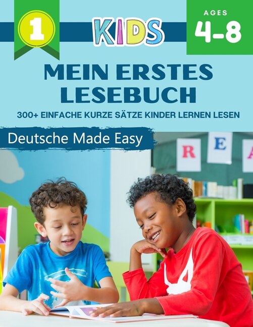 Front cover_Mein Erstes Lesebuch 300+ Einfache Kurze S&auml;tze Kinder Lernen Lesen Deutsche Made Easy